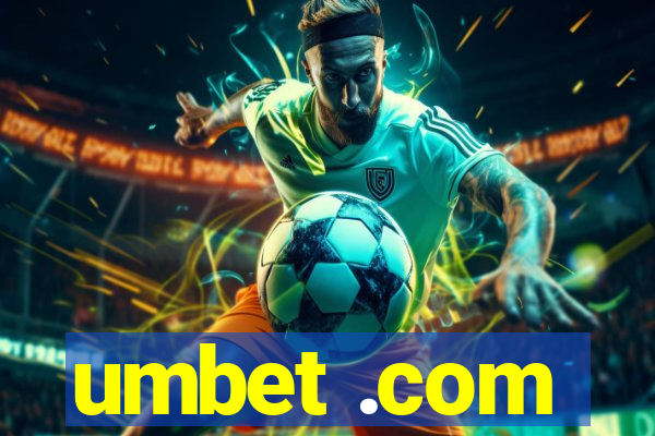 umbet .com